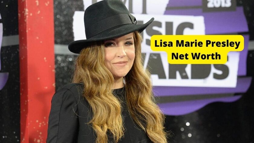 Lisa Marie Presley net worth 2022 .